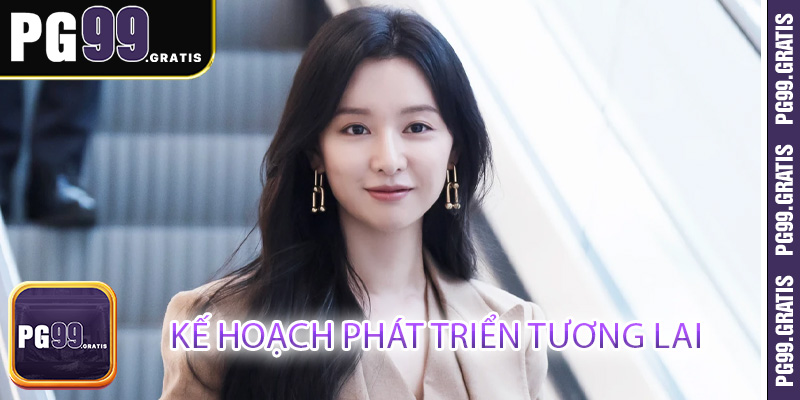 Kế hoạch phát triển tương lai