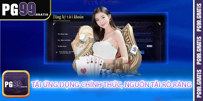Tải ứng dụng chính thức, nguồn tải rõ ràng