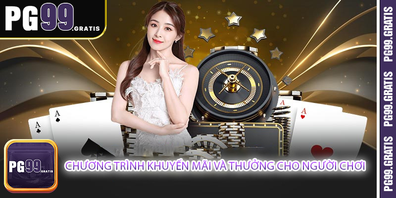 Chương trình khuyến mãi và thưởng cho người chơi