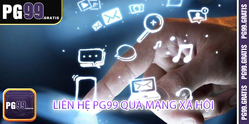 Liên hệ PG99 qua mạng xã hội